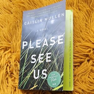 Please See Us Novel by Caitlin Mullen